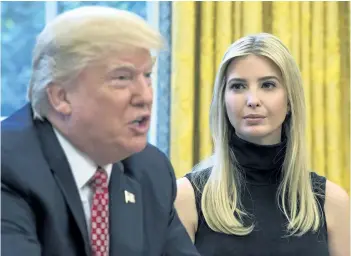  ?? GETTY IMAGES FILES ?? U.S. President Donald Trump is seen with his daughter Ivanka at the White House on April 24. Ivanka was to meet with EPA Administra­tor Scott Pruitt and Alaska Sen. Lisa Murkowski on Tuesday, but that meeting was cancelled, as was a meeting of White...