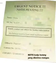  ??  ?? NOTIS kutip hutang yang diterima mangsa.