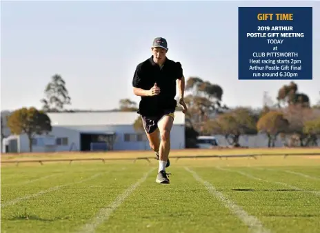  ?? Photo: Kevin Farmer ?? IN FULL FLIGHT: Pittsworth teenage runner Pat McGinn preparing this week for today’s Arthur Postle Gift meeting at Club Pittsworth.