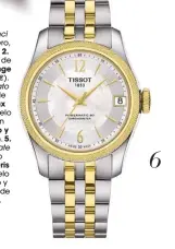  ??  ?? 6. Modelo Ballade en acero y PVD oro amarillo, de Tissot (1.075 � ).