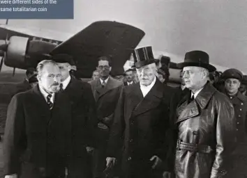  ??  ?? Axis of evil
German foreign minister Joachim von Ribbentrop (right) arrives for talks in Moscow, 1939. The Nazi-Soviet Pact, UKIPGF KP #WIWUV UQNKFK GF Orwell’s growing suspicions that communism and fascism YGTG FKʘGTGPV UKFGU QH VJG same totalitari­an coin