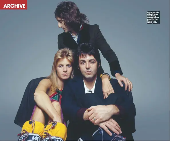  ?? ?? Roll it: outtake of Paul, Linda and Denny Laine from the
Band On The
promo
Run
shoot, 1973