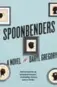  ??  ?? Spoonbende­rs, by Daryl Gregory, Bond Street Books, 416 pages, $34.95.