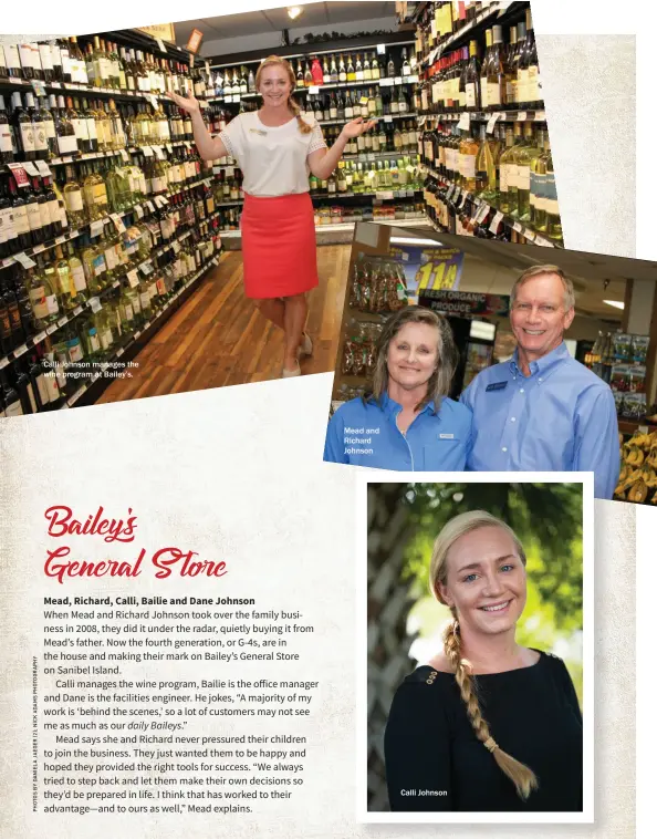  ??  ?? Calli Johnson manages the wine program at Bailey’s. Mead and Richard Johnson Calli Johnson