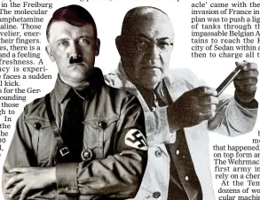  ??  ?? ADDICTED TO POWER: Adolf Hitler was supplied drugs by Theodor Morell, far right