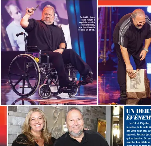  ??  ?? En 2012, JeanMarc Parent a repris le numéro du handicapé, qui l’avait rendu célèbre en 1988.