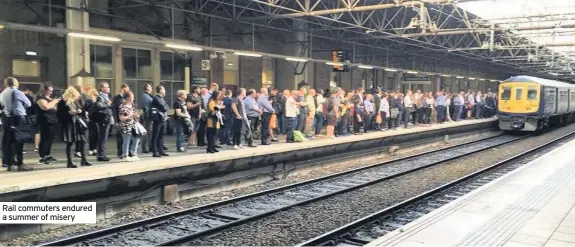  ??  ?? Rail commuters endured a summer of misery