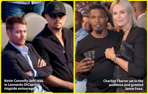  ??  ?? Kevin Connolly (left) was in Leonardo Dicaprio’s ringside entourage. Lovers and fighters: Jennifer Lopez and Alex Rodriguez (arriving at the match on Aug. 26) train together at the UFC gym in Miami. Charlize Theron sat in the audience and greeted Jamie...