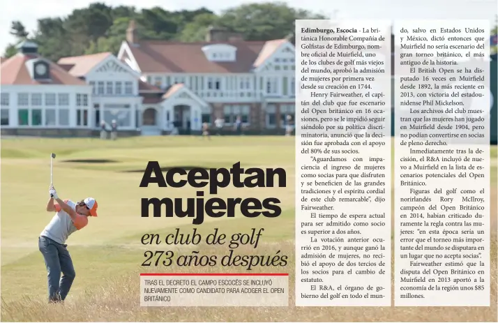  ?? La fecha más temprana en la que el torneo británico podría disputarse en Muirfield es 2022. PGA TOUR/La República ??