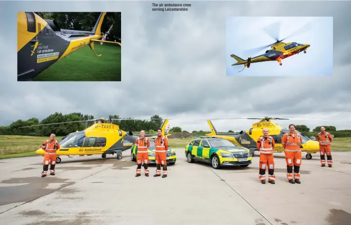  ??  ?? The air ambulance crew serving Leicesters­hire