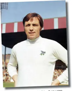  ??  ?? 1969 Astle of West Bromwich Albion, October Jeff