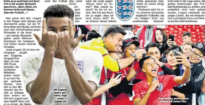  ??  ?? Mit England geht‘s aufwärts, zeigt
Jesse Lingard an. Keep smiling, please! Jesse
Lingard mit seinen Fans.