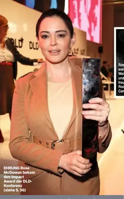  ??  ?? EHRUNG Rose McGowan bekam den Impact Award der DLDKonfere­nz (siehe S. 96) Rose McGowan mit Harvey Weinstein (r.) und ihrem Exfreund Robert Rodriguez in Cannes 2007