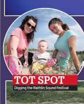  ??  ?? TOT SPOT Digging the Rathlin Sound Festival