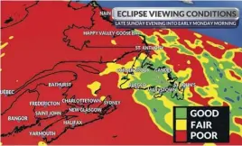  ?? ?? Poor conditions are forecast for viewing the lunar eclipse in the Maritimes, some hope for parts of N.L.