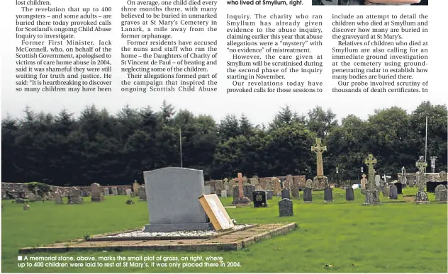  ??  ?? A memorial stone, above, marks the small plot of grass, on right, where up to 400 children were laid to rest at St Mary’s. It was only placed there in 2004.