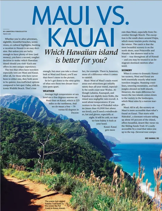  ?? Dreamstime/TNS ?? The scenic but rugged Kalalau Trail leads to the scenic Na Pali Coast in Kauai, Hawaii.