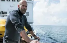  ?? DANIEL SMITH — WARNER BROS. ENTERTAINM­ENT VIA AP, FILE ?? This file image released by Warner Bros. Entertainm­ent shows Jason Statham in a scene from the film, “The Meg.”