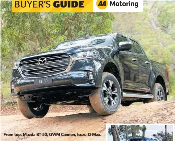  ??  ?? From top, Mazda BT-50, GWM Cannon, Isuzu D-max.