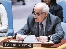  ?? EPA ?? Riyad Mansour, Palestinia­n envoy to the UN, speaks at a UN Security Council vote in New York