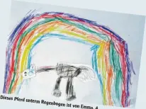  ??  ?? Dieses Pferd unterm
Regenbogen ist von Emma, 4.