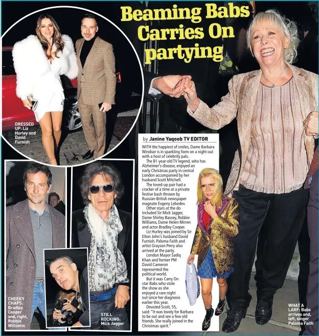  ??  ?? DRESSED UP: Liz Hurley and David Furnish CHEEKY CHAPS: Bradley Cooper and, right, Robbie Williams STILL ROCKING: Mick Jagger WHAT A LARF: Babs arrives and, left, singer Paloma Faith