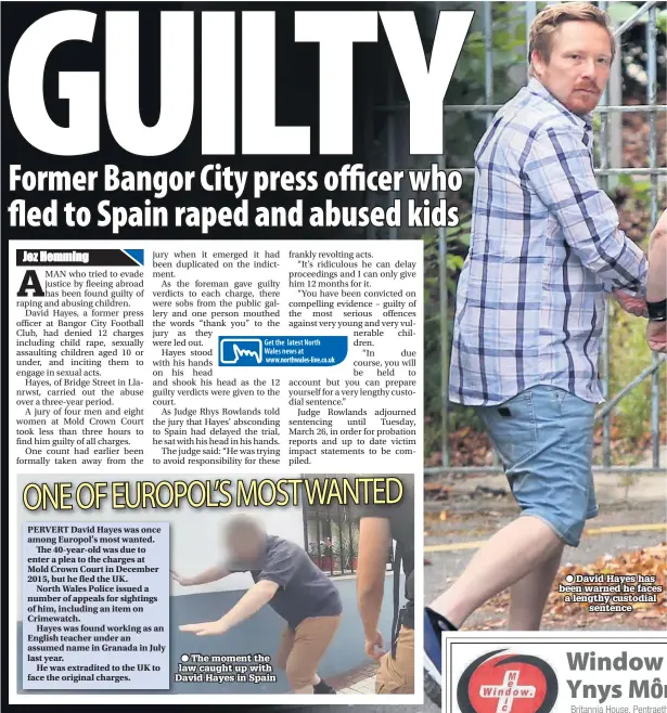  ??  ?? The moment the law caught up with David Hayes in Spain David Hayes has been warned he faces a lengthy custodial sentence