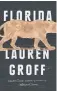  ??  ?? Florida, by Lauren Groff, Riverhead Books, 288 pages, $36.