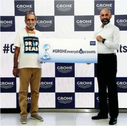  ?? ?? (L to R) Aabid Surti, Founder, Drop Dead Foundation and Bobby Joseph, Leader, LWT India and Subcontine­nt launching the World Water Day Campaign #GROHEevery­droopcount­s