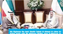  ??  ?? His Highness the Amir Sheikh Sabah Al-Ahmad Al-Jaber AlSabah meets with His Highness Sheikh Jaber Al-Mubarak AlHamad Al-Sabah.