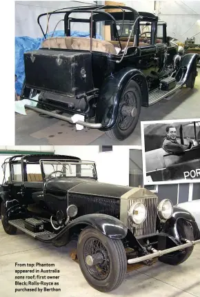  ??  ?? From top: Phantom appeared in Australia sans roof; first owner Bleck; Rolls-royce as purchased by Berthon