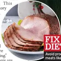  ?? ?? Avoid processed meats like ham