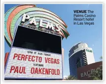  ??  ?? VENUE The Palms Casino Resort hotel in Las Vegas