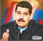  ??  ?? Maduro