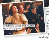  ??  ?? Knightley, West and Aiysha Hart in ‘Colette’.