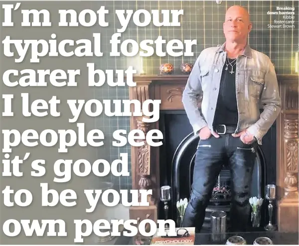  ??  ?? Breaking down barriers
Kibble foster carer Stewart Brown