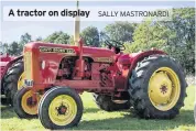  ??  ?? A tractor on display
SALLY MASTRONARD­I