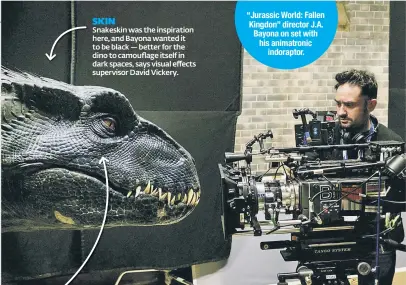  ??  ?? “Jurassic World: Fallen Kingdon” director J.A. Bayona on set with his animatroni­c indoraptor.