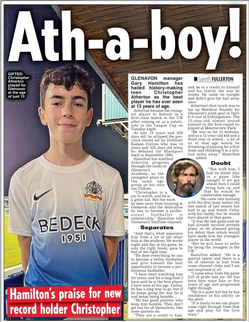  ?? ?? GIFTED: Christophe­r Atherton played for Glenavon at the age of just 13