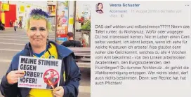  ??  ?? Für eine Anti-Hofer-Demonstran­tin forderte Vesna Schuster 2016 den Entzug des Wahlrechts, heute kandidiert sie für die FPÖ.