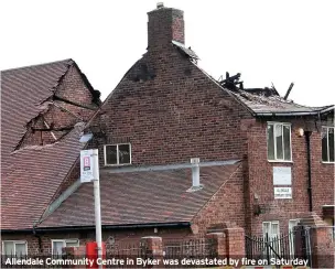  ??  ?? Allendale Community Centre in Byker was devastated by fire on Saturday