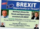  ??  ?? FORMER Taoiseach Bertie Ahern will give what I believe is his first official address to a Fianna Fáil organisati­on since the Mahon Tribunal report in 2012.
At the Brexit; Opportunit­y or Threat? symposium at the Shamrock Lodge Hotel in Athlone this...