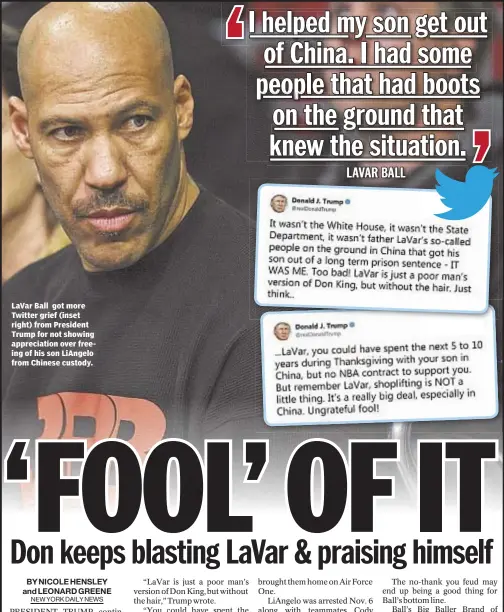  ??  ?? LaVar Ball got more Twitter grief (inset right) from President Trump for not showing appreciati­on over freeing of his son LiAngelo from Chinese custody.