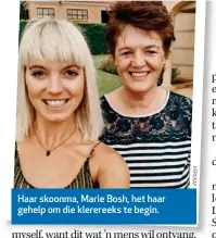  ??  ?? Haar skoonma, Marie Bosh, het haar gehelp om die klerereeks te begin.