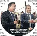  ??  ?? MINISTER With David Cameron