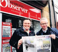  ??  ?? Campaign trail Conservati­ve candidate Stephen Kerr with Cabinet Minister Michael Gove during visit to Observer office