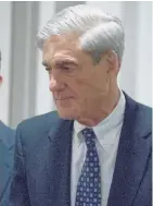  ??  ?? Experts say Robert Mueller has shown he means business.