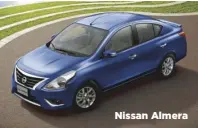  ??  ?? Nissan Almera