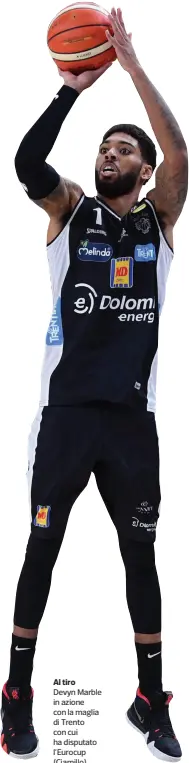  ?? Al tiro ?? Devyn Marble in azione con la maglia di Trento con cui ha disputato l’Eurocup (Ciamillo)