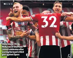  ??  ?? Sharp blade: Oli Mcburnie of Sheffield United celebrates after scoring his team’s third goal against Spurs